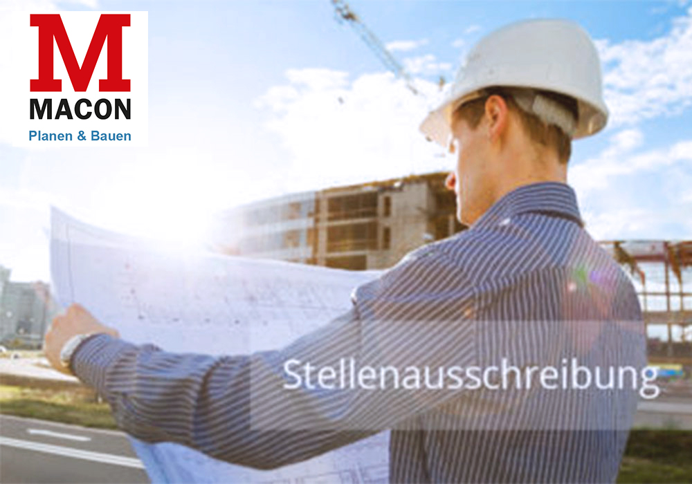 ein Bauleiter mit Bauskizzen in der Hand vor einem Bauvorhaben, freigegebens Stock-Foto für die Stellenausschreibung der MACON BAU GmbH Magdeburg, links oben das MACON-Logo